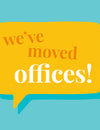 We've Moved Offices!